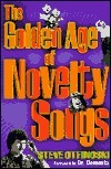 Cover for The Golden Age of Novelty Songs: By Steven Otfinoski