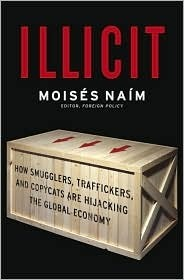 Cover for Illicit: How Smugglers, Traffickers and Copycats are Hijacking the Global Economy