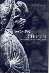 Cover for Women and the Church in Medieval Ireland, c.1140-1540