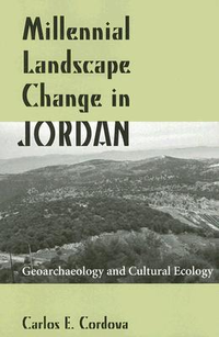 Cover for Millennial Landscape Change in Jordan: Geoarchaeology and Cultural Ecology