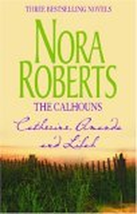 Cover for The Calhouns: Catherine, Amanda and Lilah