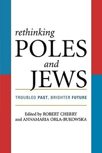 Cover for Rethinking Poles and Jews: Troubled Past, Brighter Future