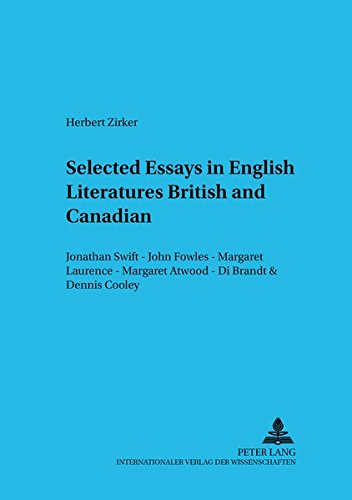 Cover for Selected Essays in English Literatures: British and Canadian: Jonathan Swift - John Fowles - Margaret Laurence - Margaret Atwood - Di Brandt & Dennis Cooley (Trierer Studien Zur Literatur)