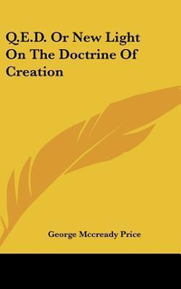 Cover for Q.E.D. Or New Light On The Doctrine Of Creation