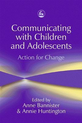 Cover for Communicating with Children and Adolescents: Action for Change