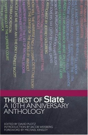 Cover for The Best of Slate: A 10th Anniversary Anthology