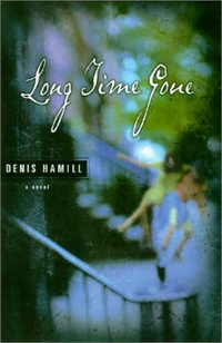 Cover for Long Time Gone: A Novel