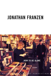 Cover for How to Be Alone: Essays