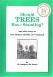 Cover for Should Trees Have Standing? And Other Essays on Law, Morals and the Environment
