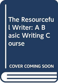 Cover for The Resourceful Writer: A Basic Writing Course