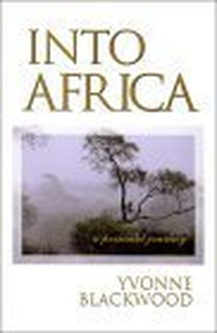 Cover for Into Africa : A Personal Journey