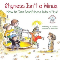 Cover for Shyness Isn't a Minus: How to Turn Bashfulness Into a Plus