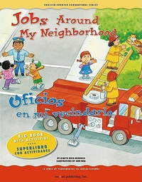 Cover for Jobs Around My Neighborhood / Oficios en mi vecindario (English and Spanish Foundations Series) (Bilingual) (Dual Language) (Big Book) (Pre-K and Kindergarten)
