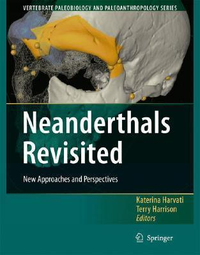 Cover for Neanderthals Revisited: New Approaches and Perspectives