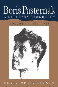 Cover for Boris Pasternak: Volume 1, 1890–1928: A Literary Biography