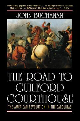 Cover for The Road to Guilford Courthouse: The American Revolution in the Carolinas