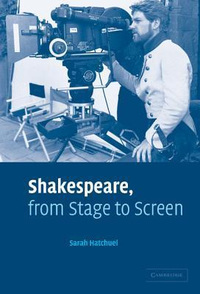 Cover for Shakespeare, from Stage to Screen