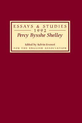 Cover for Percy Bysshe Shelley: Bicentenary Essays Essays and Studies 1992 (Essays and Studies, 45)