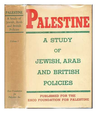 Cover for Palestine: A Study of Jewish, Arab, and British Policies