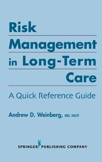 Cover for Risk Management in Long-Term Care: A Quick Reference Guide
