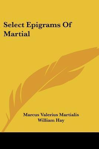 Cover for Select Epigrams Of Martial