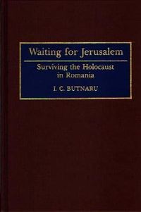 Cover for Waiting for Jerusalem: Surviving the Holocaust in Romania