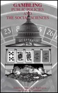 Cover for Gambling: Public Policies And The Social Sciences