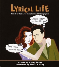 Cover for Lyrical Life: A Rock and Roll Love Story Told in 200 Song Lyrics