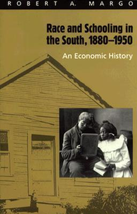 Cover for Race and Schooling in the South, 1880-1950: An Economic History