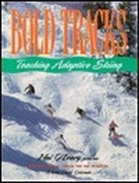 Cover for Bold Tracks: Teaching Adaptive Skiing