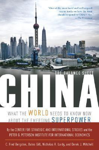 Cover for China: The Balance Sheet: What the World Needs to Know Now About the Emerging Superpower