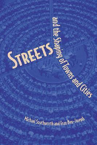 Cover for Streets and the Shaping of Towns and Cities