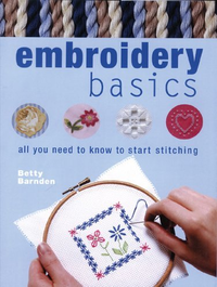 Cover for Embroidery Basics: All You Need to Know to Start Stitching