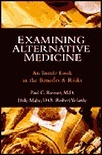 Cover for Examining Alternative Medicine: An Inside Look at the Benefits & Risks