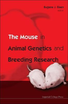 Cover for MOUSE IN ANIMAL GENETICS AND BREEDING RESEARCH, THE
