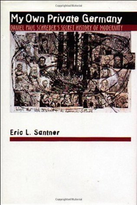 Cover for My Own Private Germany: Daniel Paul Schreber's Secret History of Modernity
