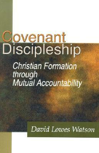 Cover for Covenant Discipleship: Christian Formation Through Mutual Accountability