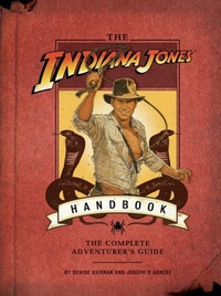 Cover for The Indiana Jones Handbook: The Complete Adventurer's Guide