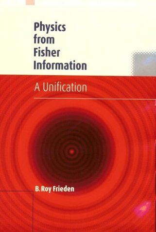 Cover for Physics from Fisher Information: A Unification