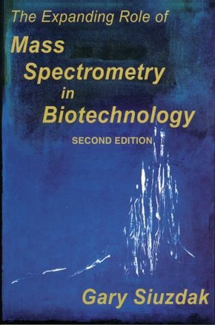 Cover for The Expanding Role of Mass Spectrometry in Biotechnology