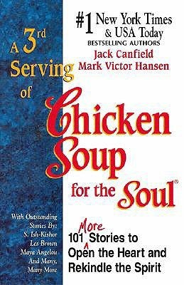 Cover for A 3rd Serving of Chicken Soup for the Soul: 101 More Stories to Open the Heart and Rekindle the Spirit