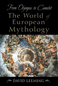 Cover for From Olympus to Camelot: The World of European Mythology