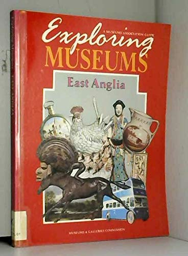 Cover for Exploring Museums - East Anglia