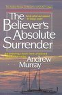 Cover for The Believer's Absolute Surrender