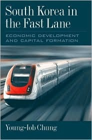 Cover for South Korea in the Fast Lane: Economic Development and Capital Formation