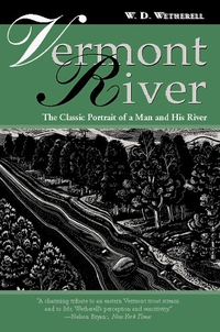 Cover for Vermont River: The Classic Portrait of a Man and His River