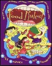 Cover for Food Rules! The Stuff You Munch, Its Crunch, Its Punch, and Why You Sometimes Lose Your Lunch