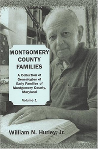 Cover for Montgomery County, Maryland, Families: A Collection of Genealogies of Early Families of Montgomery County, Maryland, Vol. 1