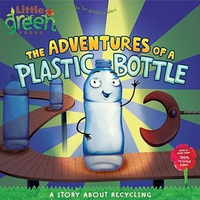 Cover for The Adventures of a Plastic Bottle: A Story About Recycling