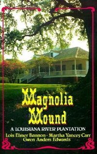 Cover for Magnolia Mound: A Louisiana River Plantation